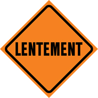 "Lentement" Roll-Up Traffic Sign, 29-1/2" x 29-1/2", Vinyl, French Solutions industrielles ALPHA