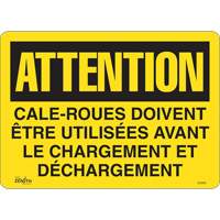 "Cale-roues doivent &ecirc;tre utilis&eacute;es" Sign, 14" x 10", Vinyl, French Solutions industrielles ALPHA