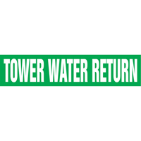"Tower Water Return" Pipe Markers, Self-Adhesive, 4" H x 24" W, White on Green Solutions industrielles ALPHA